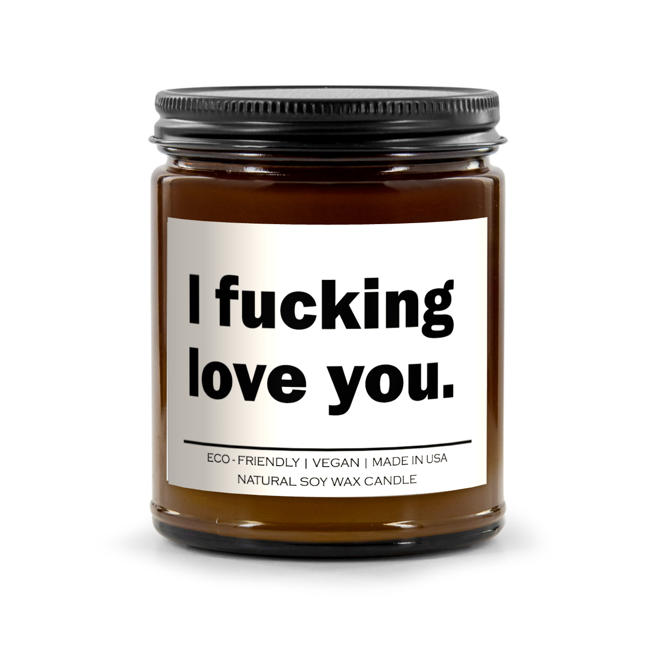 "I Fucking Love You" candle