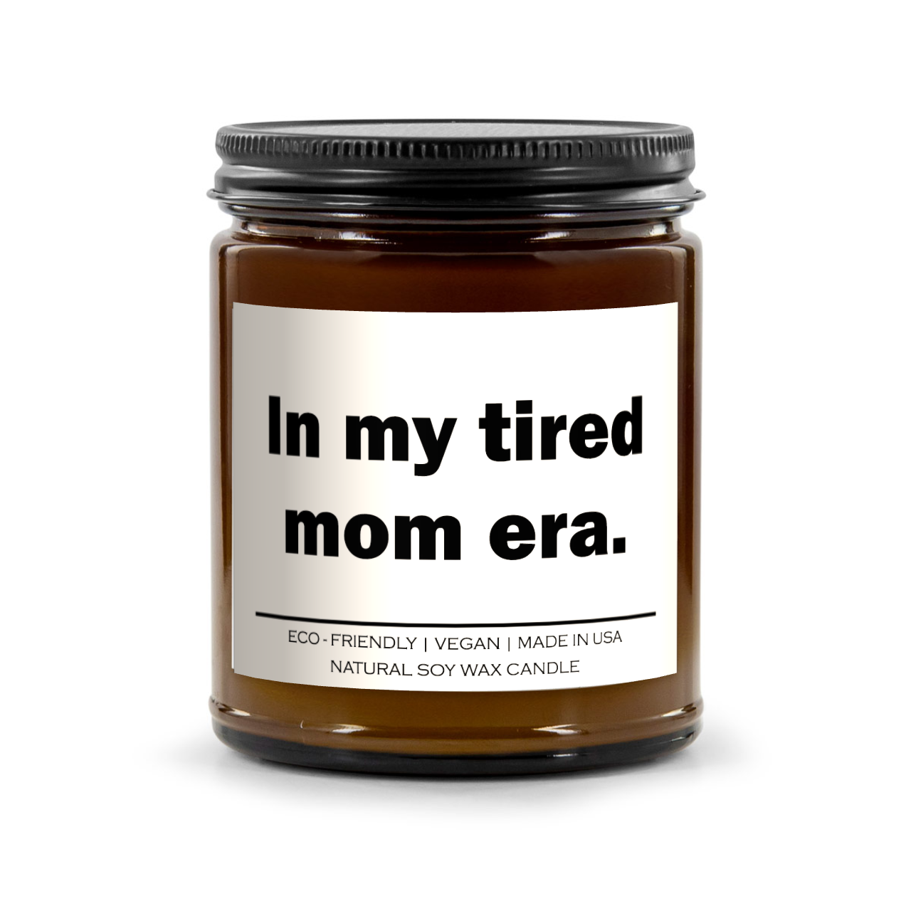 "In My Tired Mom Era" candle