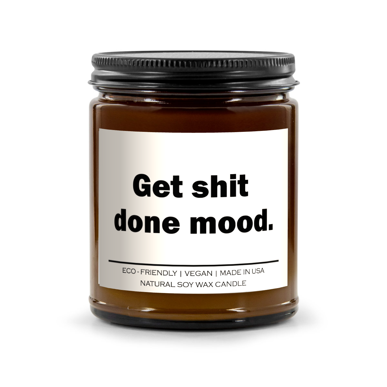 "Get shit done mood" candle